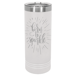 Custom 22 oz. Skinny Tumblers